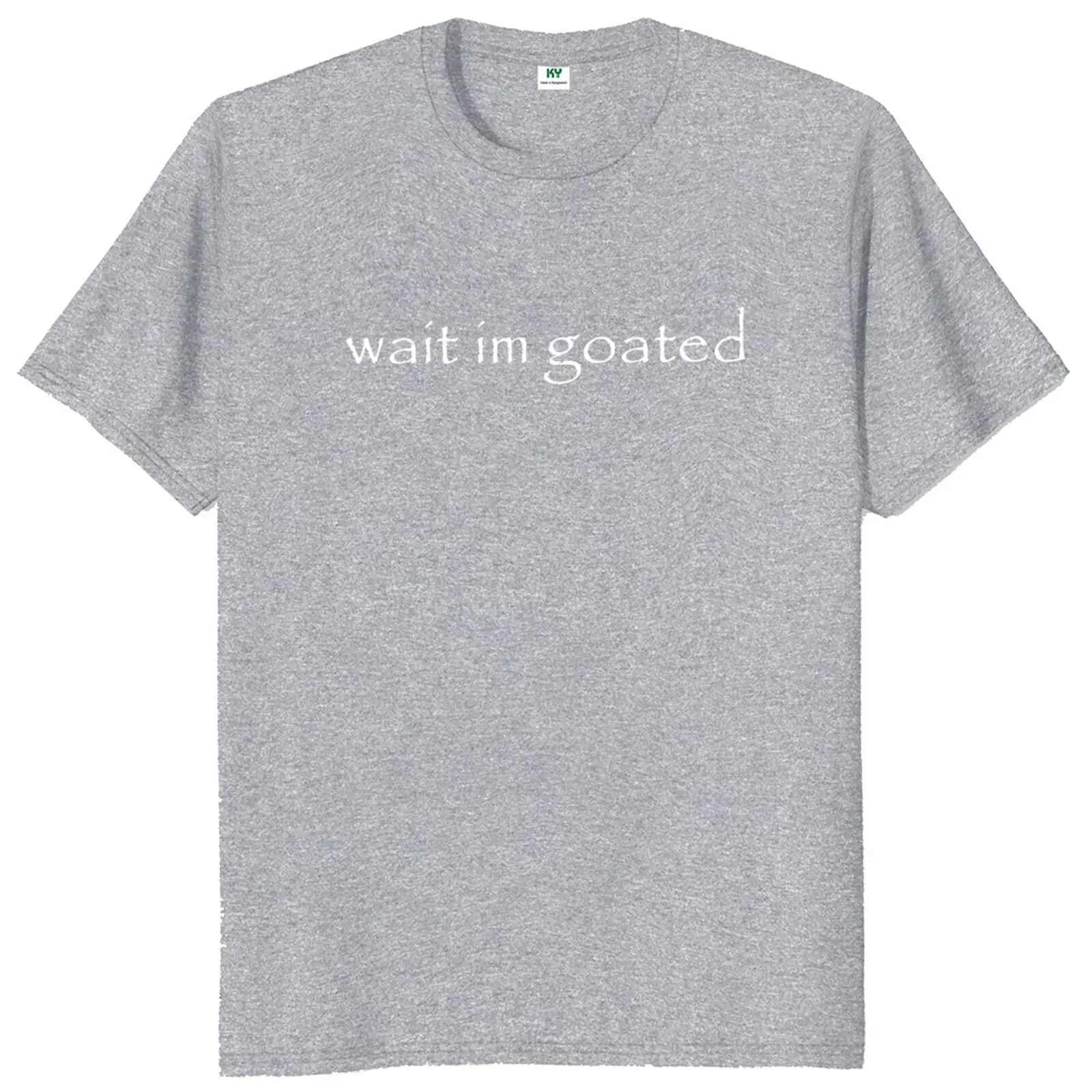 Wait I'm Goated T Shirt Funny Meme Trend Y2k Short Sleeve O-neck 100% Cotton Unisex Summer Casual T-shirts EU Size