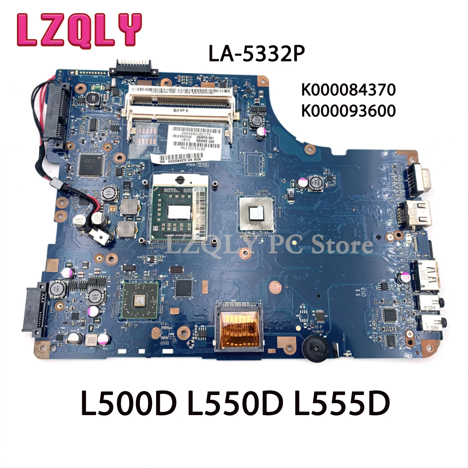 

LZQLY For Toshiba Satellite L500D L550D L555D K000084370 K000093600 NSWAA LA-5332P Laptop Motherboard