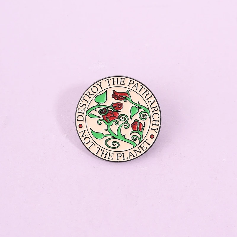 Destroy The Patriarchy Not The Planet Rose Enamel Pin Bohemian Boho Round Quote Brooch Lapel Badge Jewelry Gift For Daily Wear