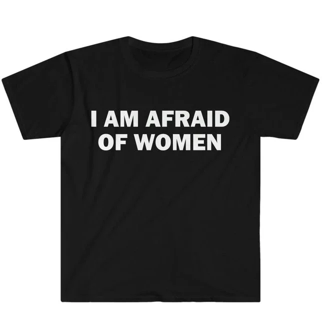 I Am Afraid of Women - Funny Letter Printed Cotton Couple Short-Sleeved T-Shirt for Men Women Kids、