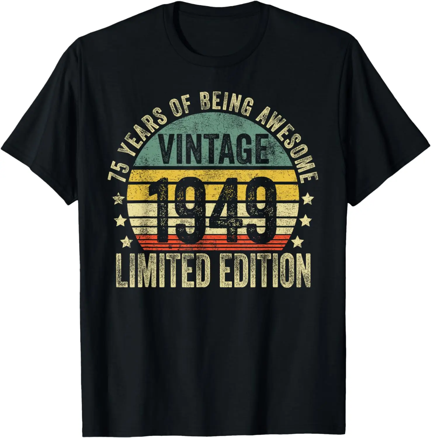 

75 Year Old Gifts Vintage 1949 Limited Edition 75th Birthday T-Shirt