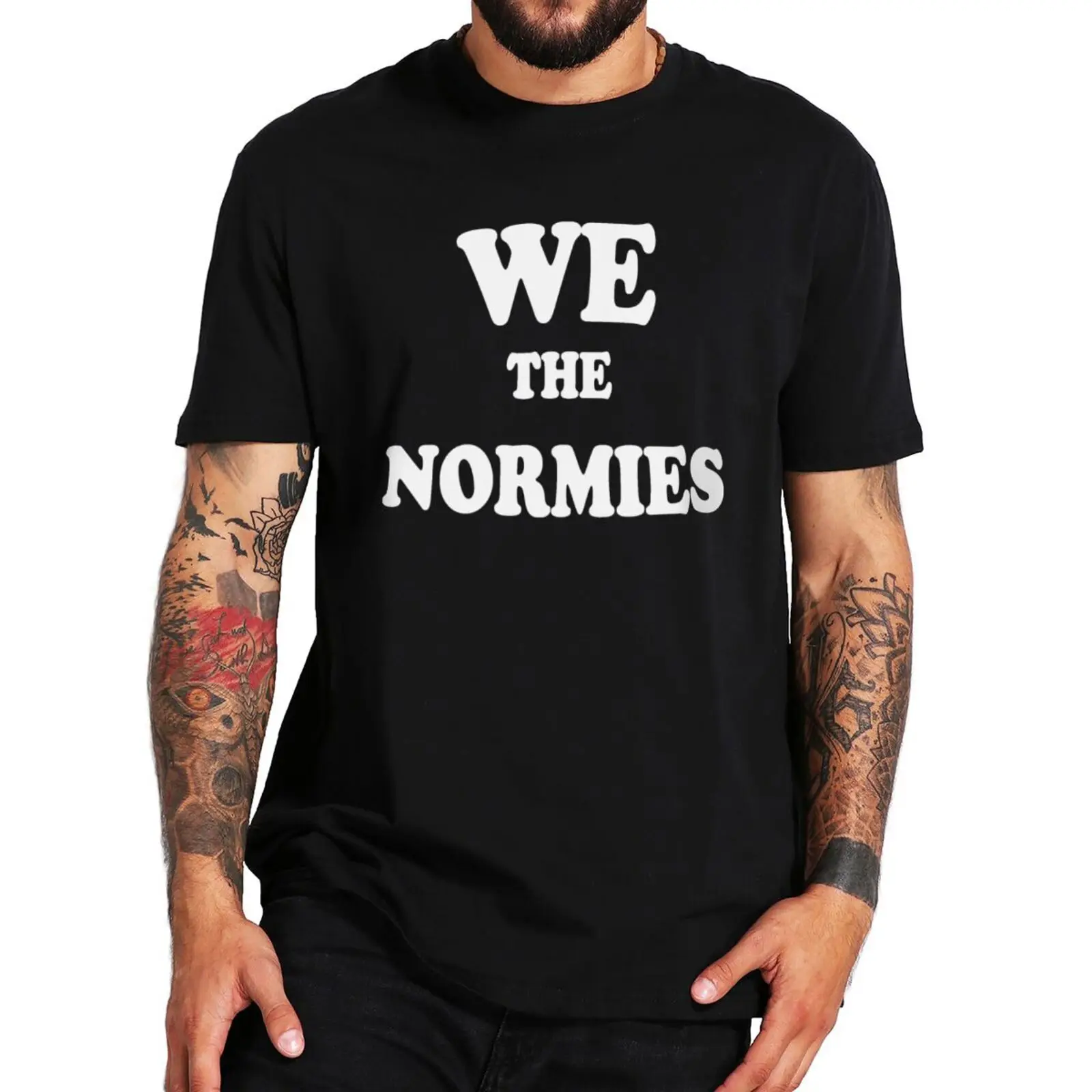 We The Normies T Shirt Funny Slang Humor Gift Short Sleeve 100% Cotton Soft Unisex O-neck Casual T-shirts EU Size