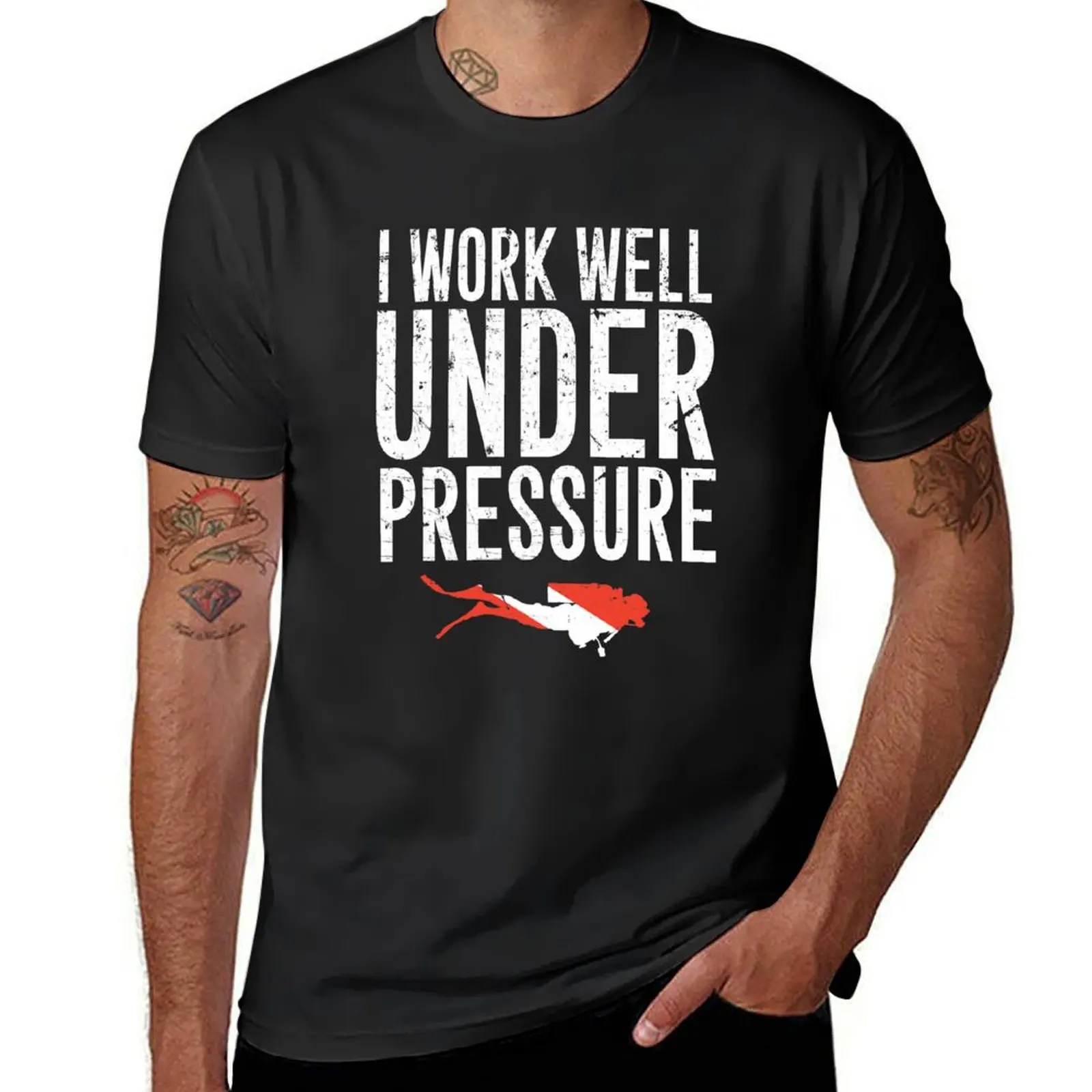 I work well under pressure - Scuba diving T-Shirt kawaii clothes quick-drying cute tops summer clothes t shirt men