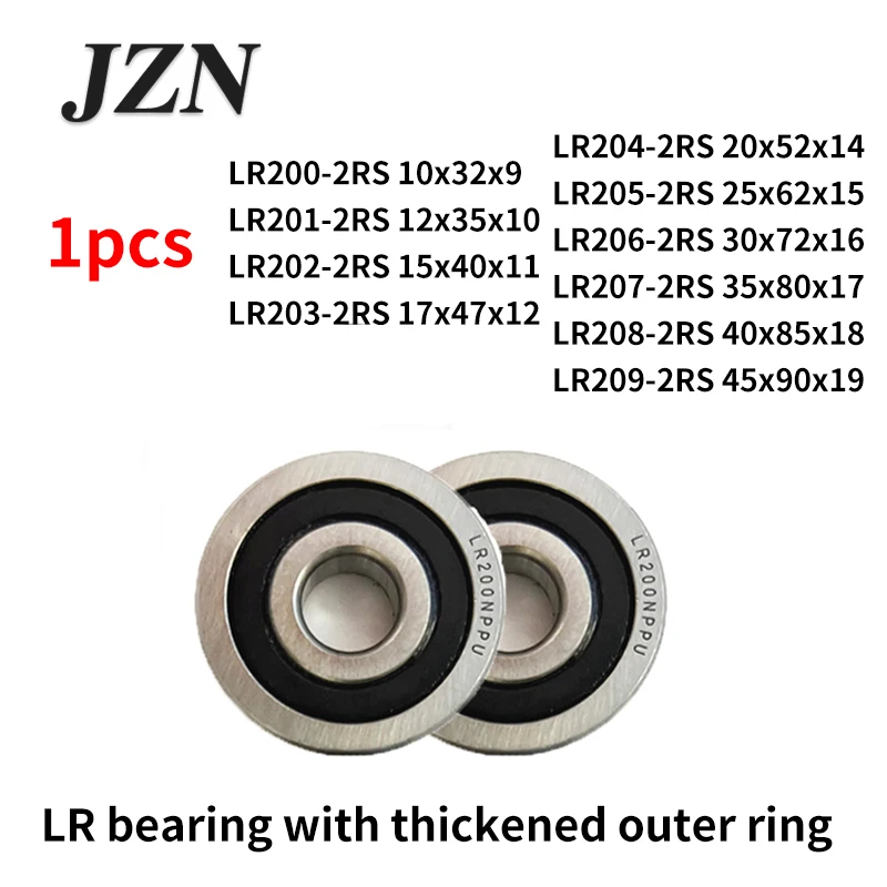 1Pcs LR200 LR201 LR202 LR203 LR204 LR205 LR206 LR207 LR208 LR209-2RS Outer Wall Thickened Bearing