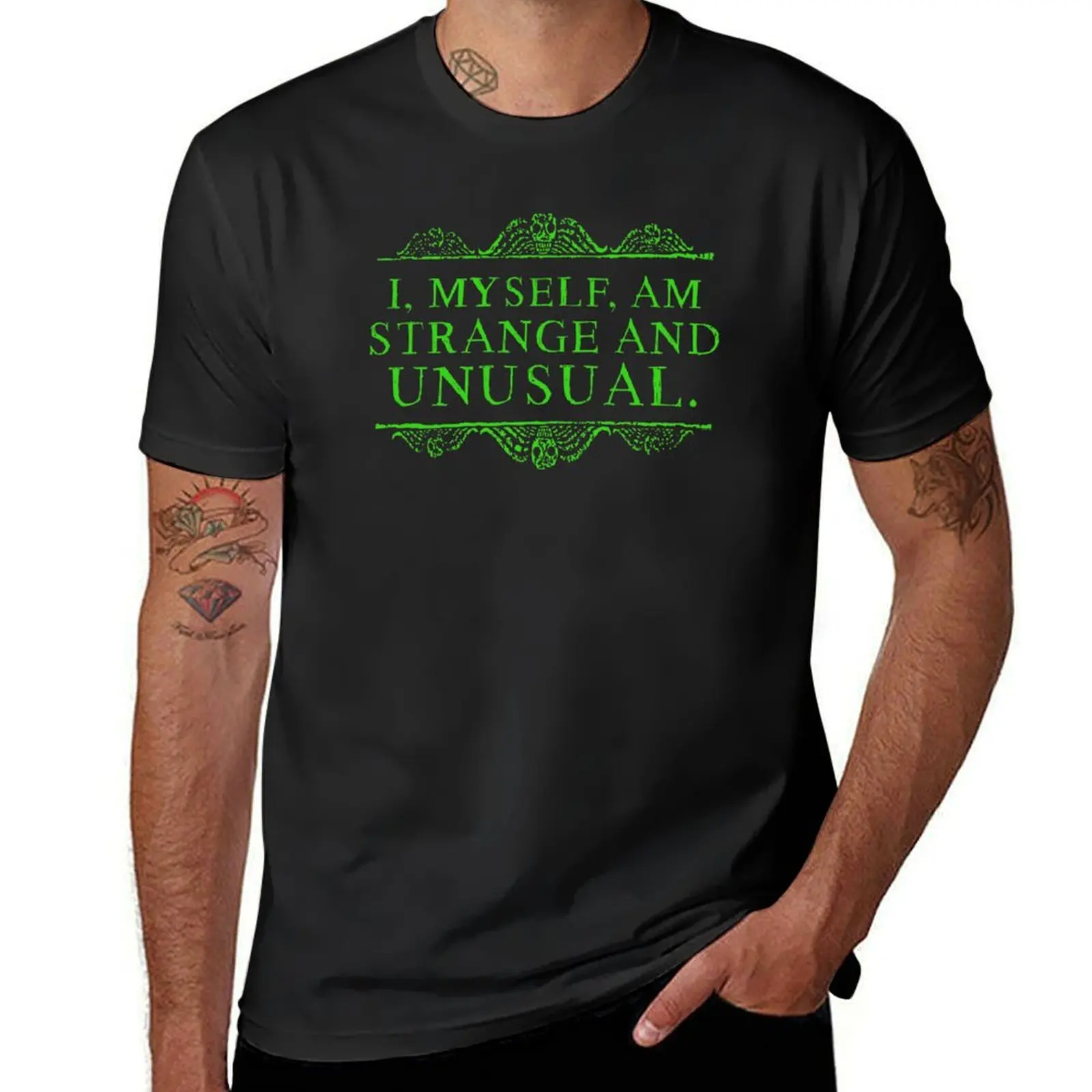 

I, myself, am strange and unusual. T-Shirt plain Aesthetic clothing customizeds sports fans fruit of the loom mens t shirts