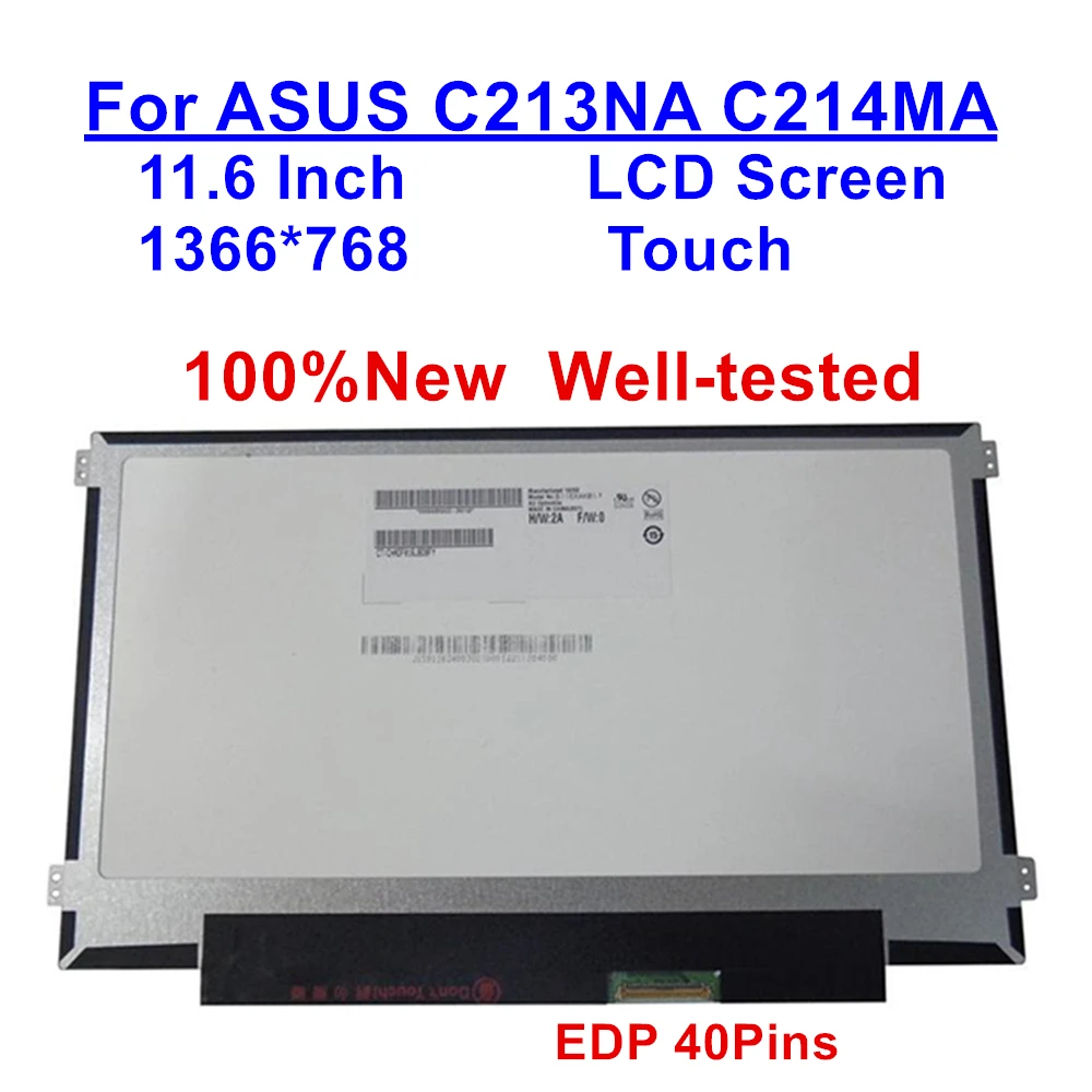 

11.6" HD 40Pins Touch Screen For ASUS C213NA C214MA 1366*768 Matte Laptop LCD LED Panel 18100-11601200