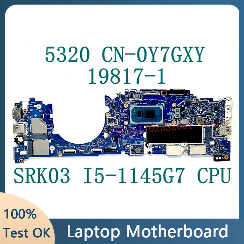 

CN-0Y7GXY 0Y7GXY Y7GXY Mainboard For Dell Latitude 5320 Laptop Motherboard 19817-1 W/SRK03 I5-1145G7 CPU 16GB DDR4 100%Tested OK