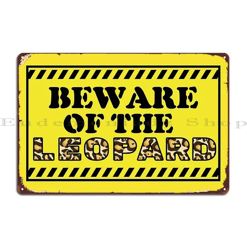 Beware Of The Leopard Metal Plaque Poster Garage Cinema Cinema Wall Plaque Create Tin Sign Poster