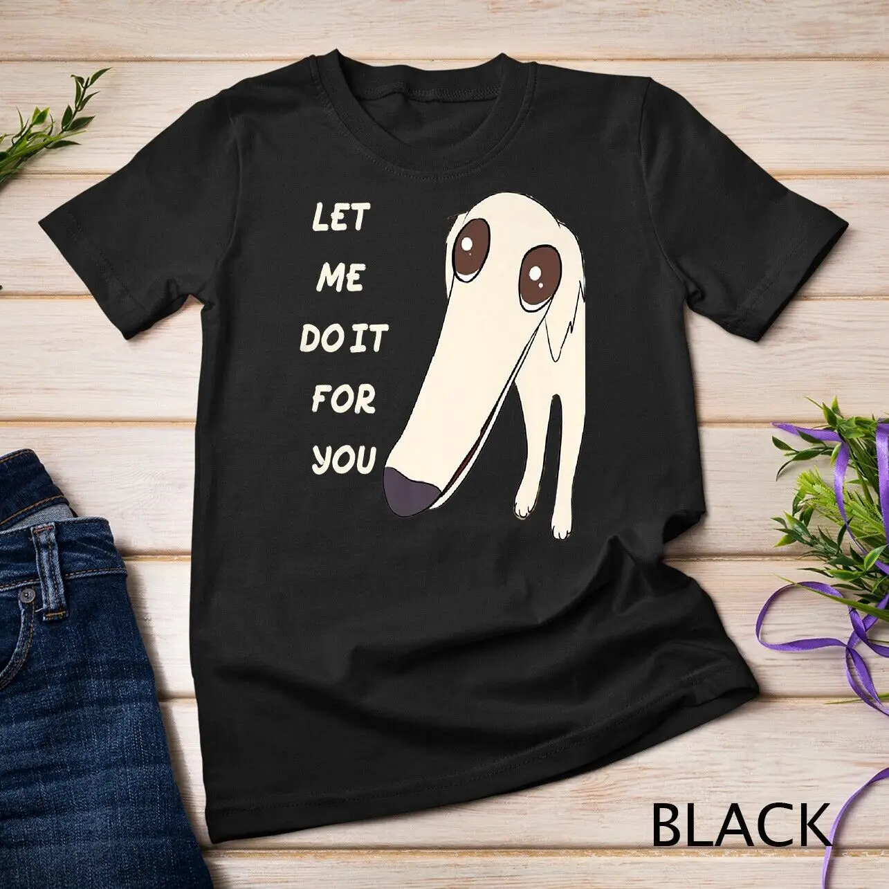 

Let Me Do It For You Borzoi Dog Long Face Funny Meme Premium Unisex T-shirt