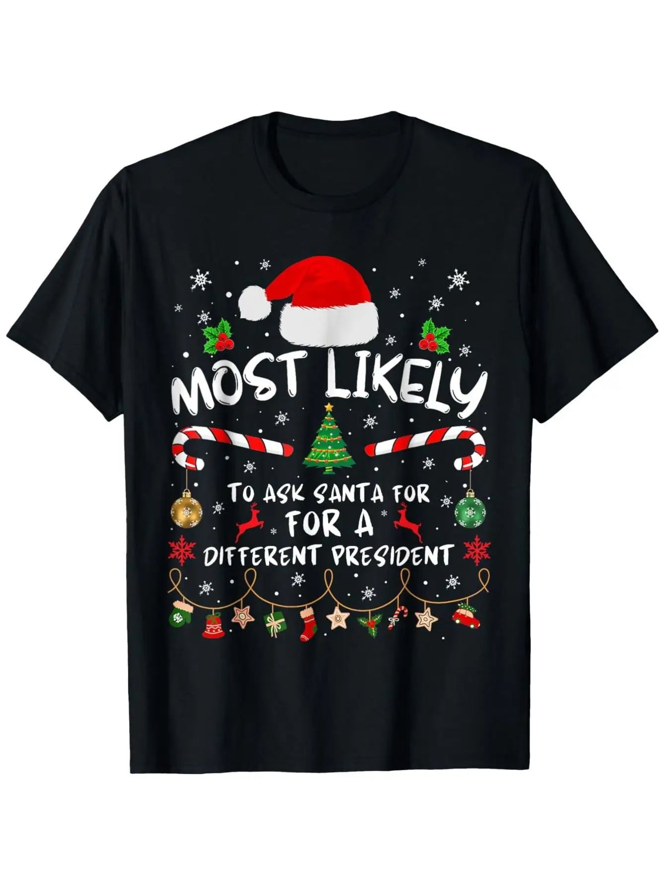 T-shirt de Noël drôle - Design : "Most Likely to Require différents présidents du Père Noël", Manches courtes décontractées unisexes, 100% coton, S-Xxxl, Noir avec motif de vacances, Chemise de Noël