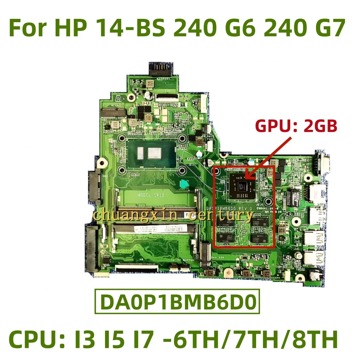 For HP 14-BS 240 G6 240 G7 Laptop motherboard DA0P1BMB6D0 with CPU I3 I5 I7 -6TH/7TH/8TH Gen GPU 2GB 100% Tested Fully Work