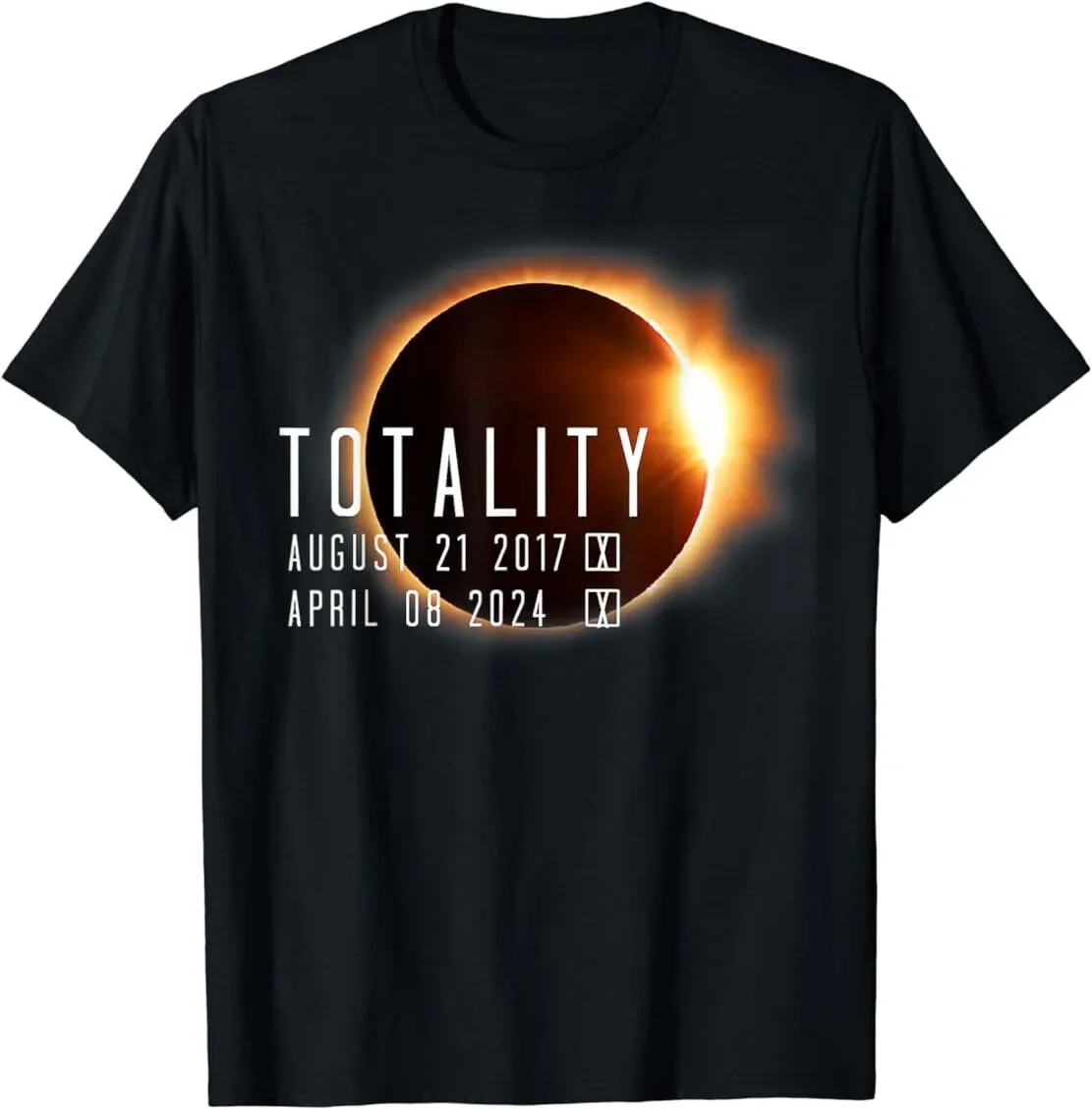 Total Solar-Eclipse 2024 2017 Totality Twice in a lifetime T-Shirt