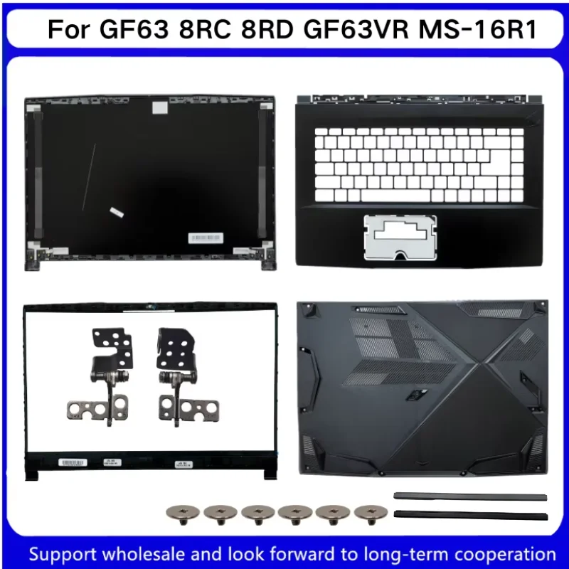 New For Kailxuling GF63 8RC 8RD GF63VR MS-16R1 LCD Back Cover/ Front Bezel/ Upper Case Palmrest / Bottom / Hinges/Shaft cover