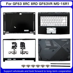 New For Kailxuling GF63 8RC 8RD GF63VR MS-16R1 LCD Back Cover/ Front Bezel/ Upper Case Palmrest / Bottom / Hinges/Shaft cover