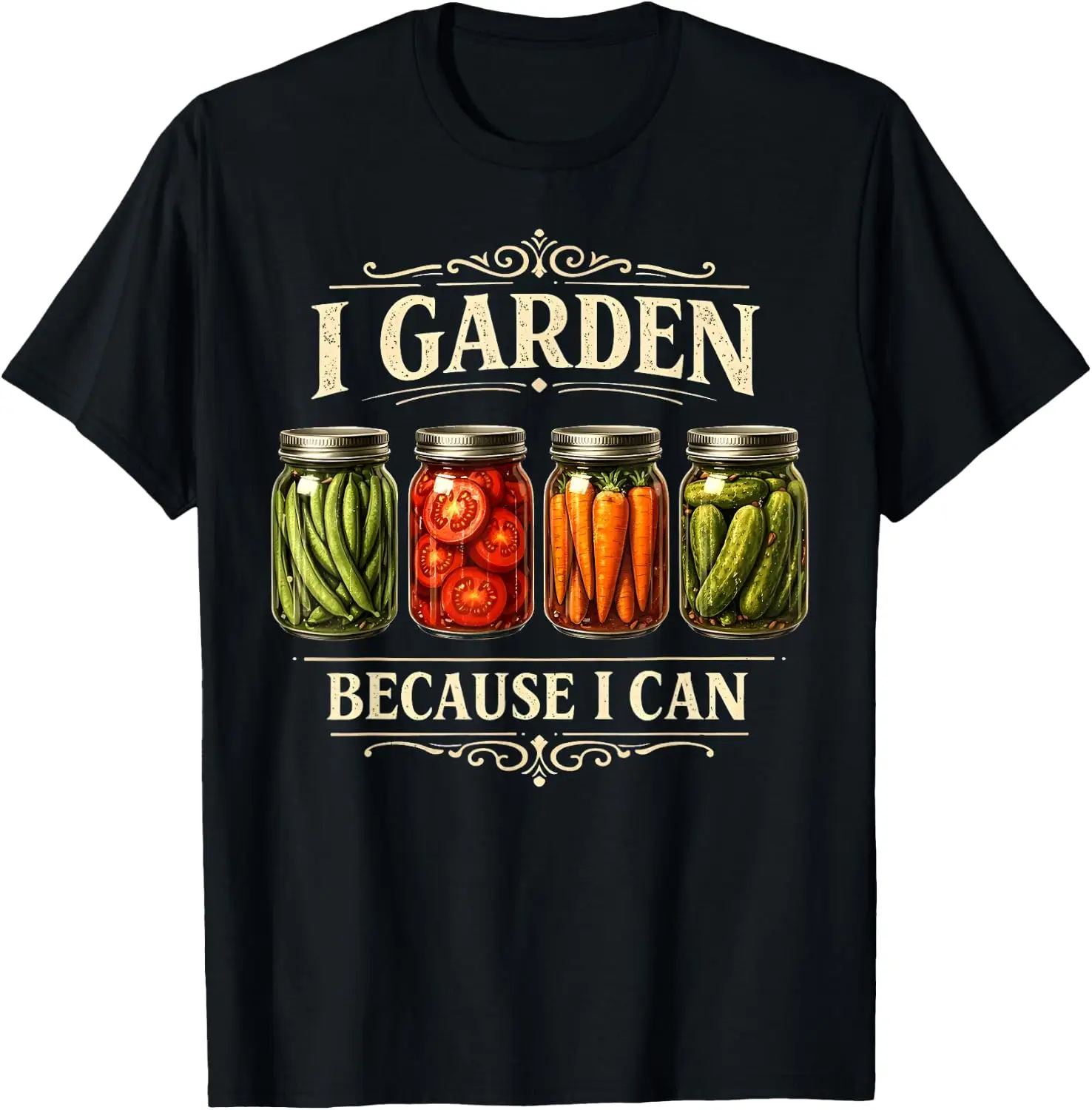 Garden Because I Can Funny Gardening Canning Lover T-Shirt 100% Cotton Trendy Y2K Short-Sleeve Tee-Soft, Quick-Drying,