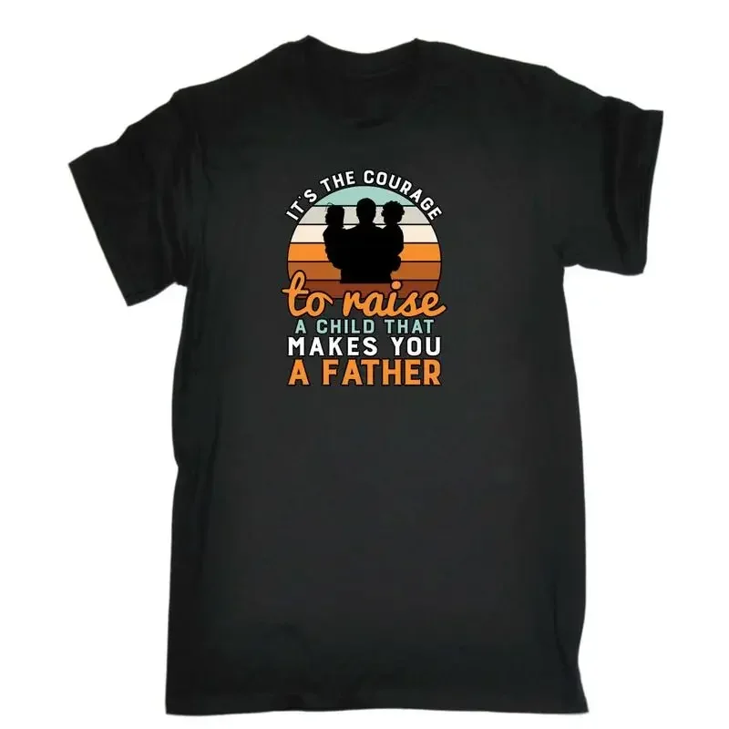 C'est le courage de faire naître un enfant qui vous rend père - T-shirt drôle pour homme