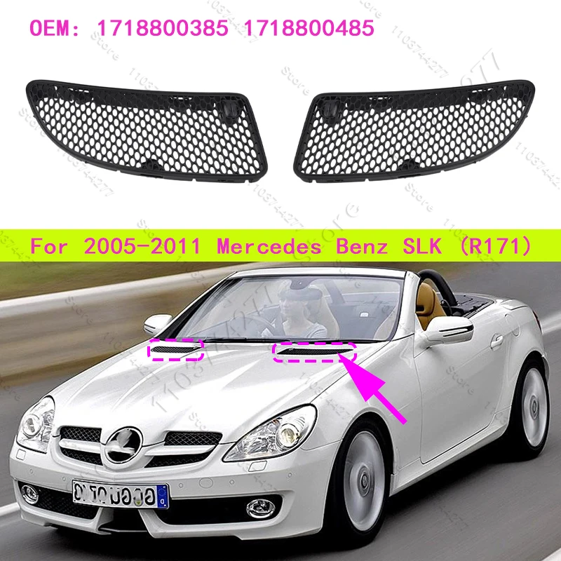 

For 2005-2011 R171 Mercedes Benz SLK200 SLK280 SLK300 SLK350 Engine Hood Vent Grill Grille 1718800385 1718800485