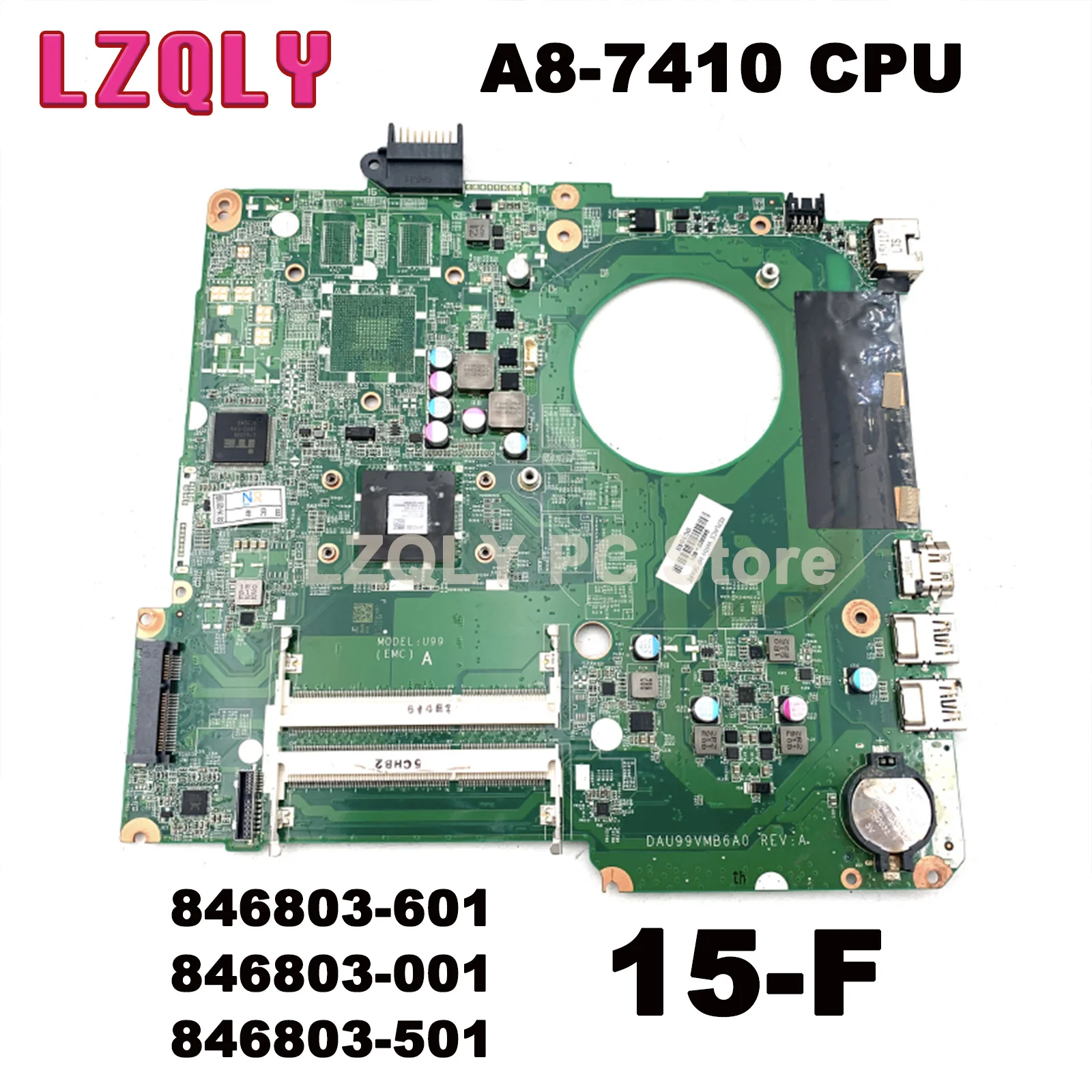 

LZQLY Laptop Motherboard For HP Pavilion 15-F DAU99VMB6A0 846803-601 846803-001 846803-501 A8-7410 CPU Main Board Full Test