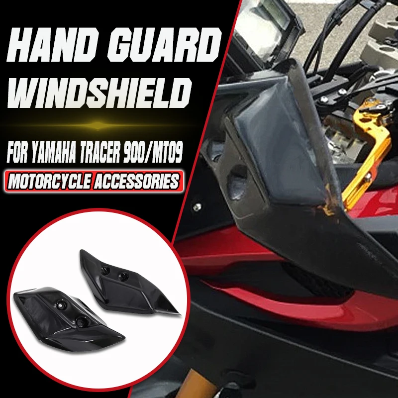 

For Yamaha MT 09 TRACER 900 Tracer 900 MT09 2014 2015 2016 2017 New Motorcycle Handguard Protector Handguard Windshield Cover