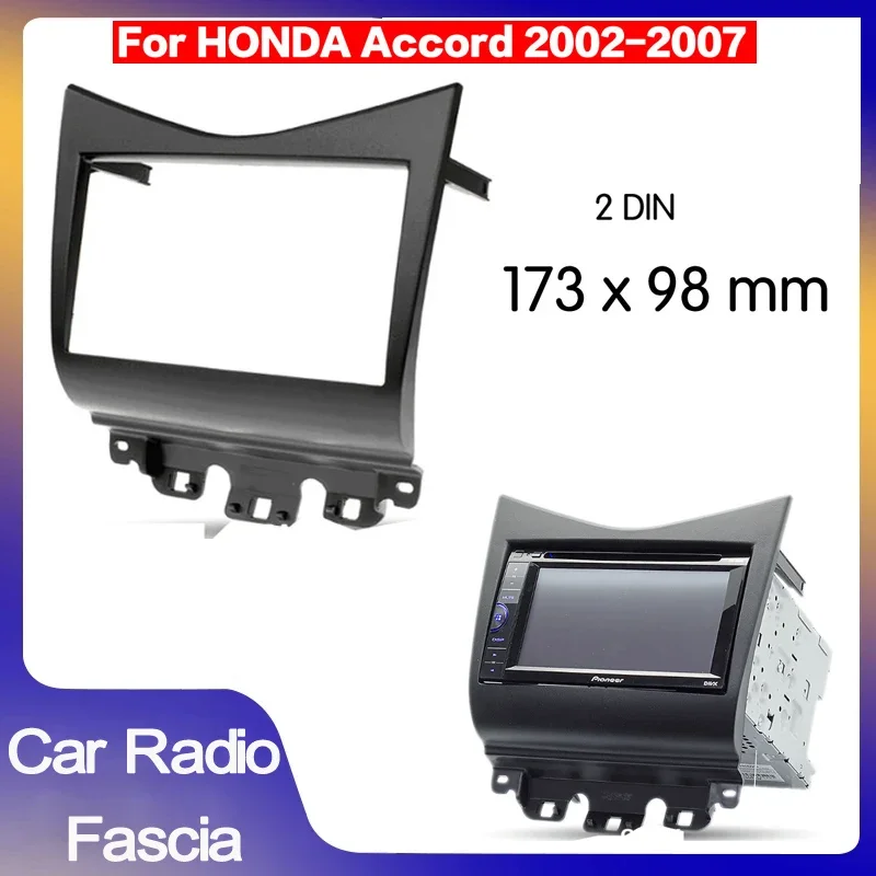 

2 Din автомобильная лицевая панель, стерео радио панель для Honda Accord 2002-2007, автомобильная DVD-рамка, аудиосистема, комплект отделки приборной панели, панель