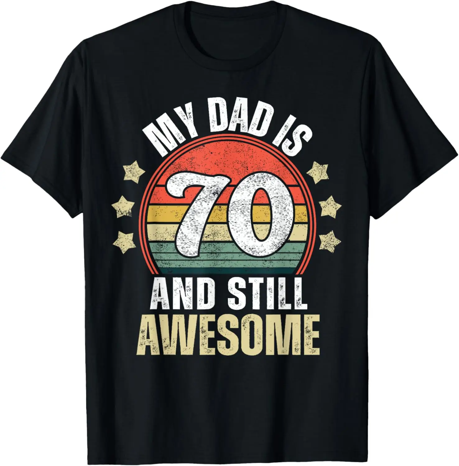 My Dad Is 70 And Still Awesome Vintage 70th Birthday Party T-Shirt