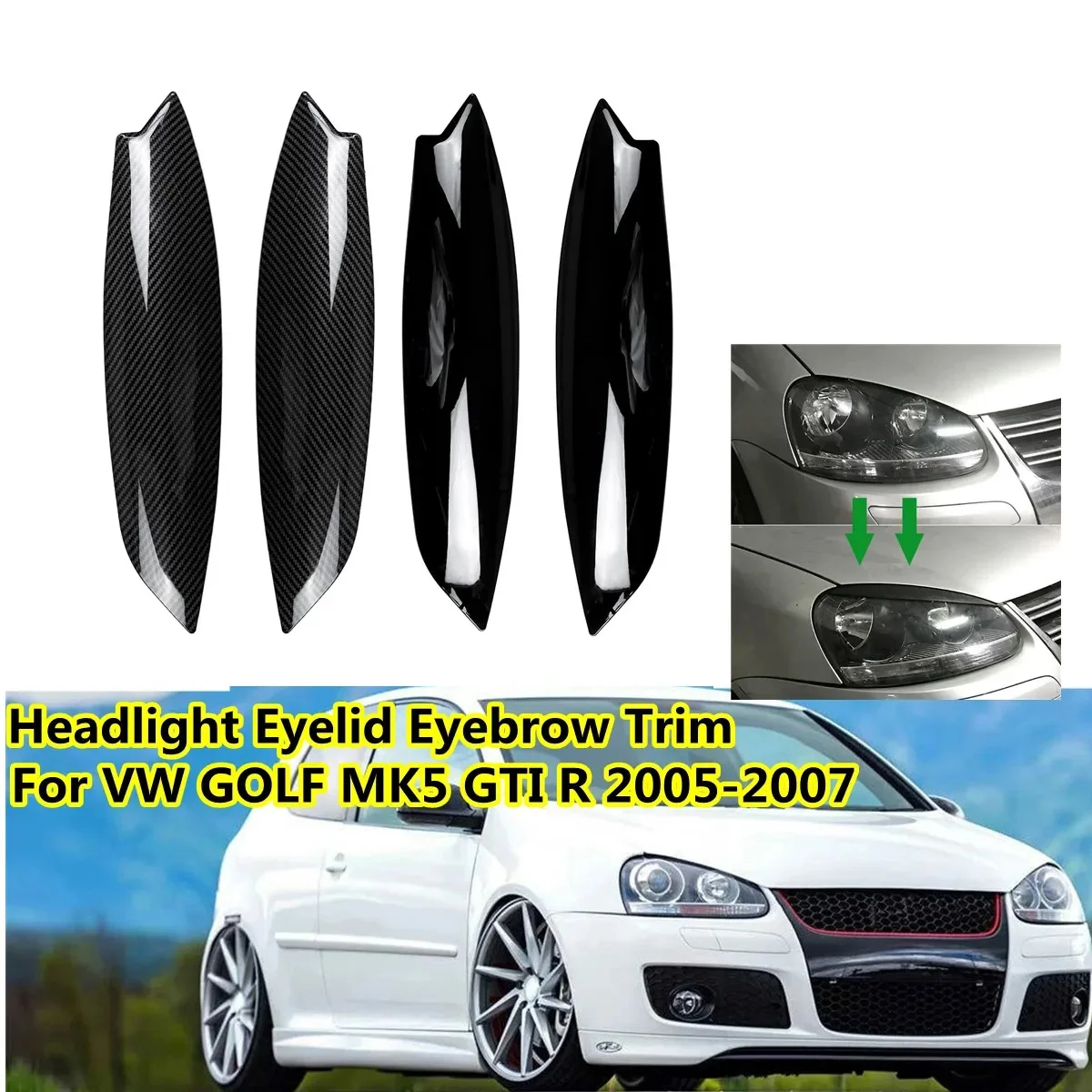 

Headlight Eyebrow For Volkswagen VW Golf 5 MK5 GTI R R32 2005-2007 Pair Car Front Headlight Eye Lid Eyebrow Eyelids Cover Trim
