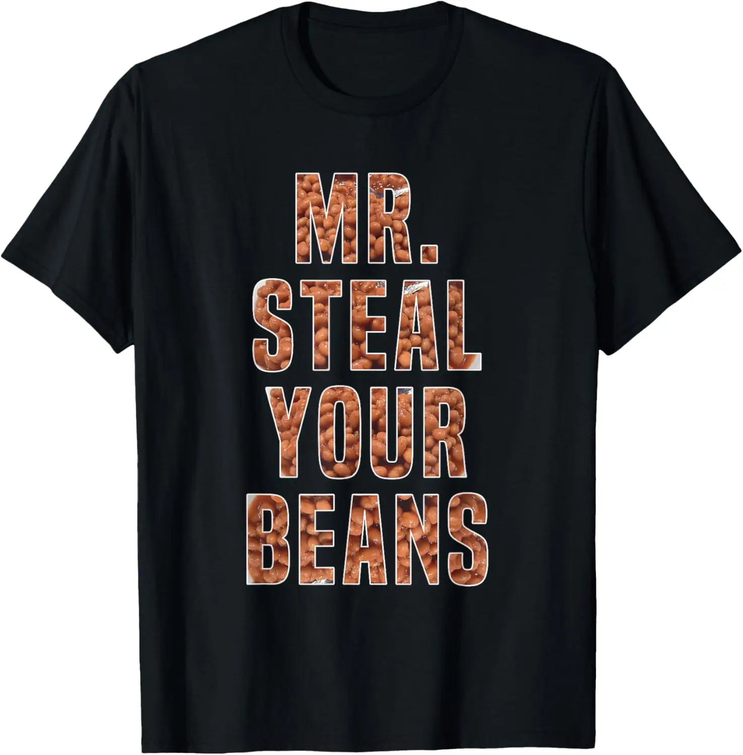 Mr Steal Your Beans Baked Beans Enthusiast T-Shirt