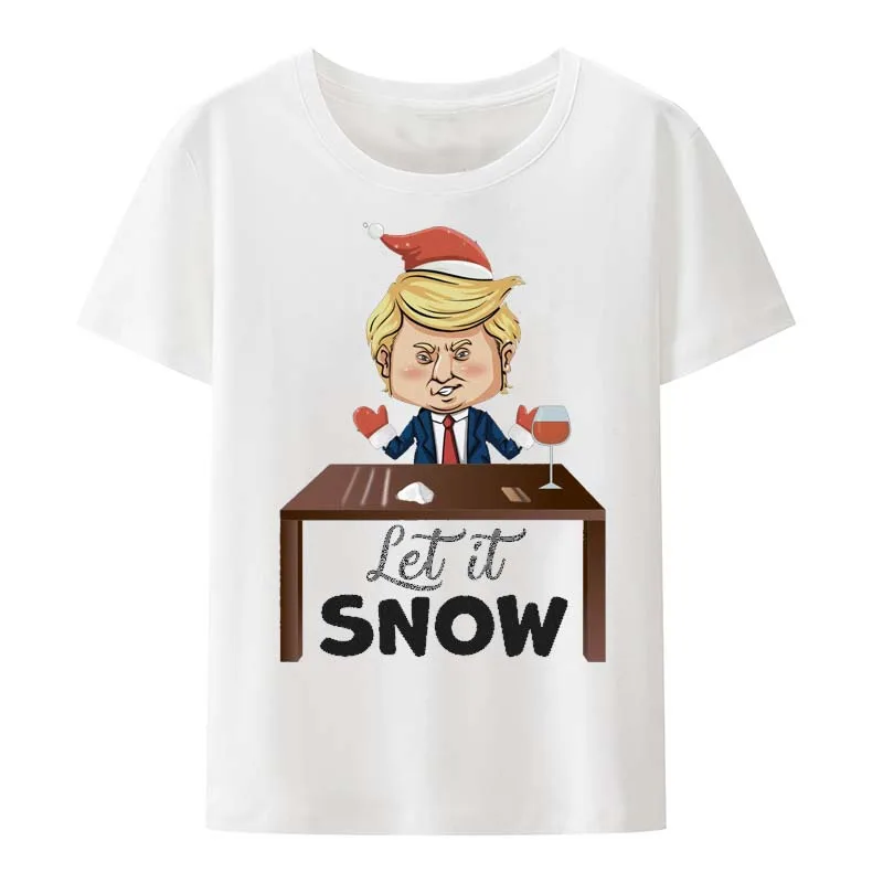 Funny Trump Christmas T-shirt Let It Snow in Christmas Tees Women Men Clothing Tops Family Holiday Clothes Unisex Tshirt