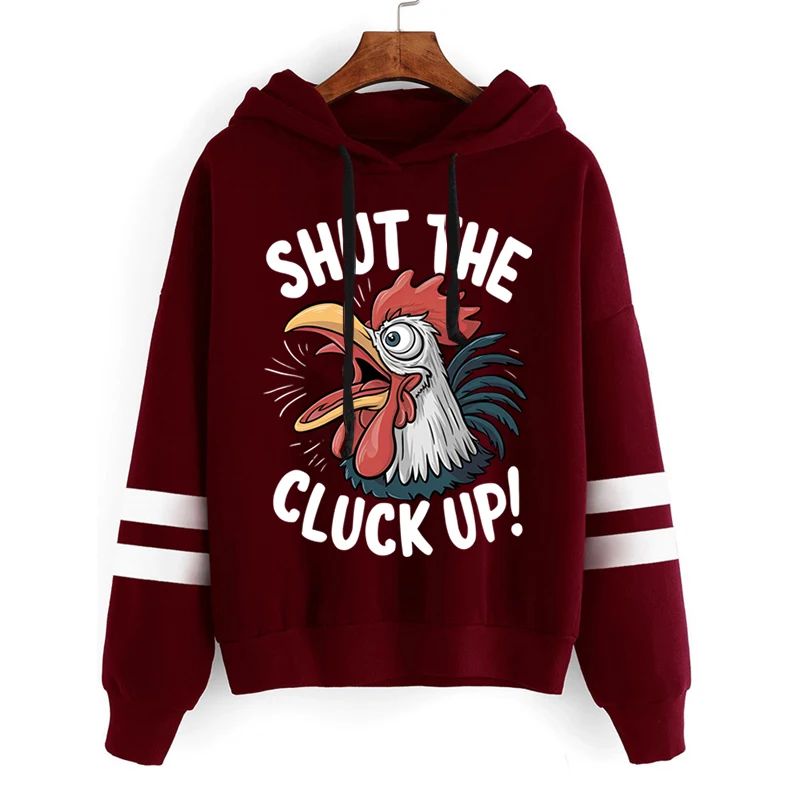 

New Sweatshirts Graphic Shut The Cluck Up Funny Rooster Quote Women’s Long Sleeves Harajuku Fashion Hoodies Loose Y2k Pullover