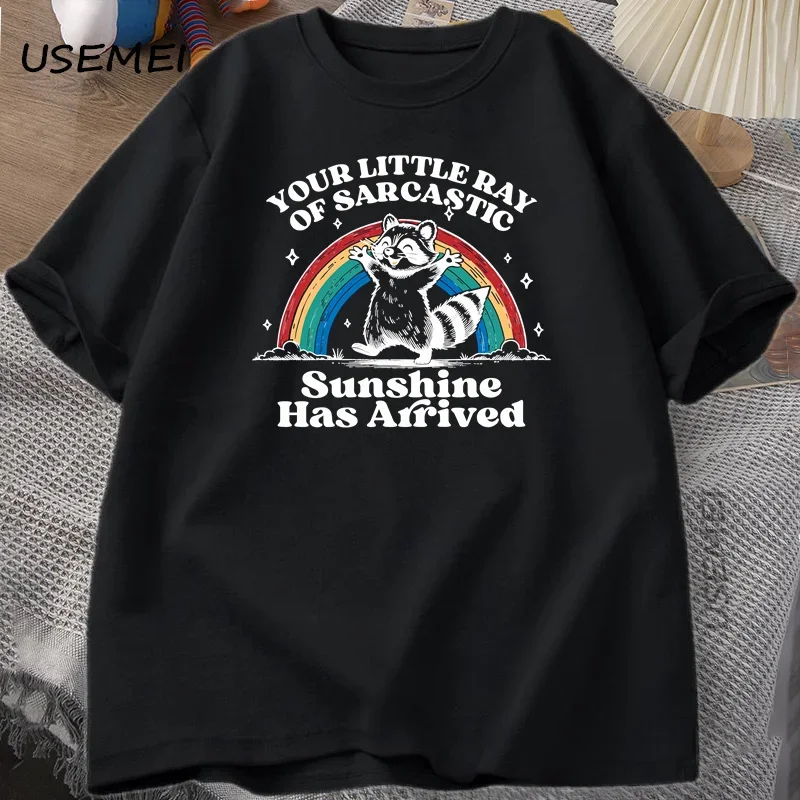

Funny Sassy Sarcastic Raccoon Printed Tshirt Your Little Ray T-shirt Casual Summer Loose T Shirts Cotton Tops Couple Cloyhing