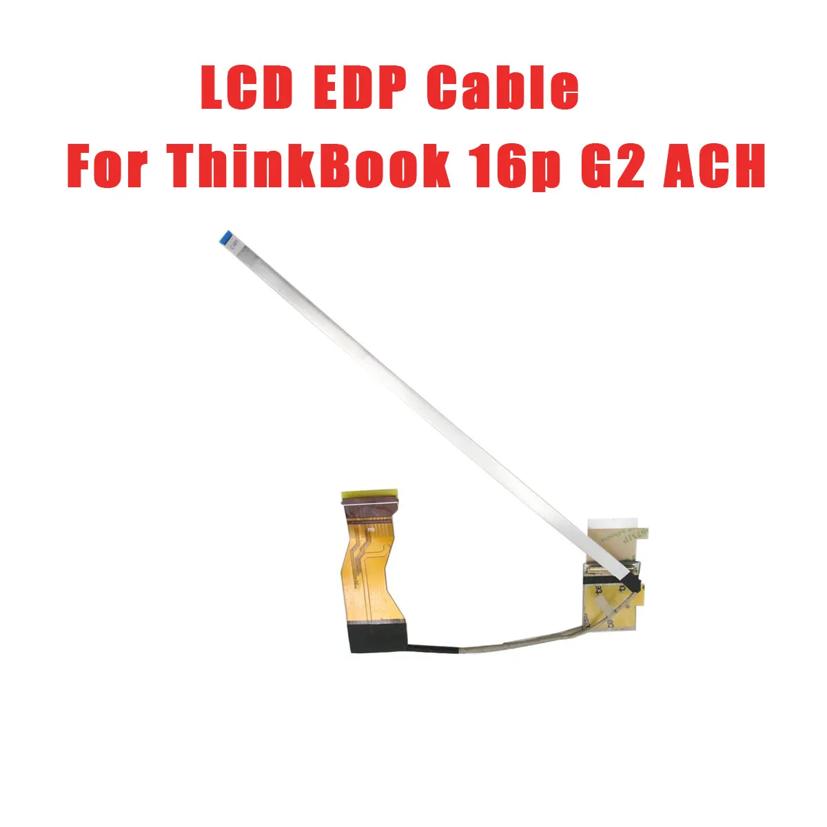 

5C10S30288 Laptop LCD EDP Cable For Lenovo For ThinkBook 16p G2 ACH 20YM