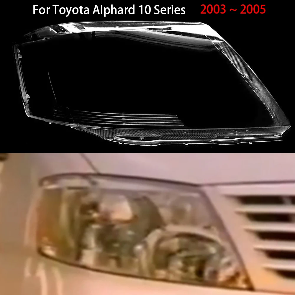 

For Toyota Alphard 10 Series 2003 2004 2005 Car Headlight Cover Lampcover Lampshade Lamp Glass Lens Case Auto Light Caps