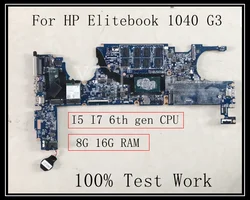 Placa base para portátil HP Elitebook 1040 G3, DA0Y0FMBAJ1 con CPU I5 I7, 8G, 16G de RAM, 100% de prueba de trabajo