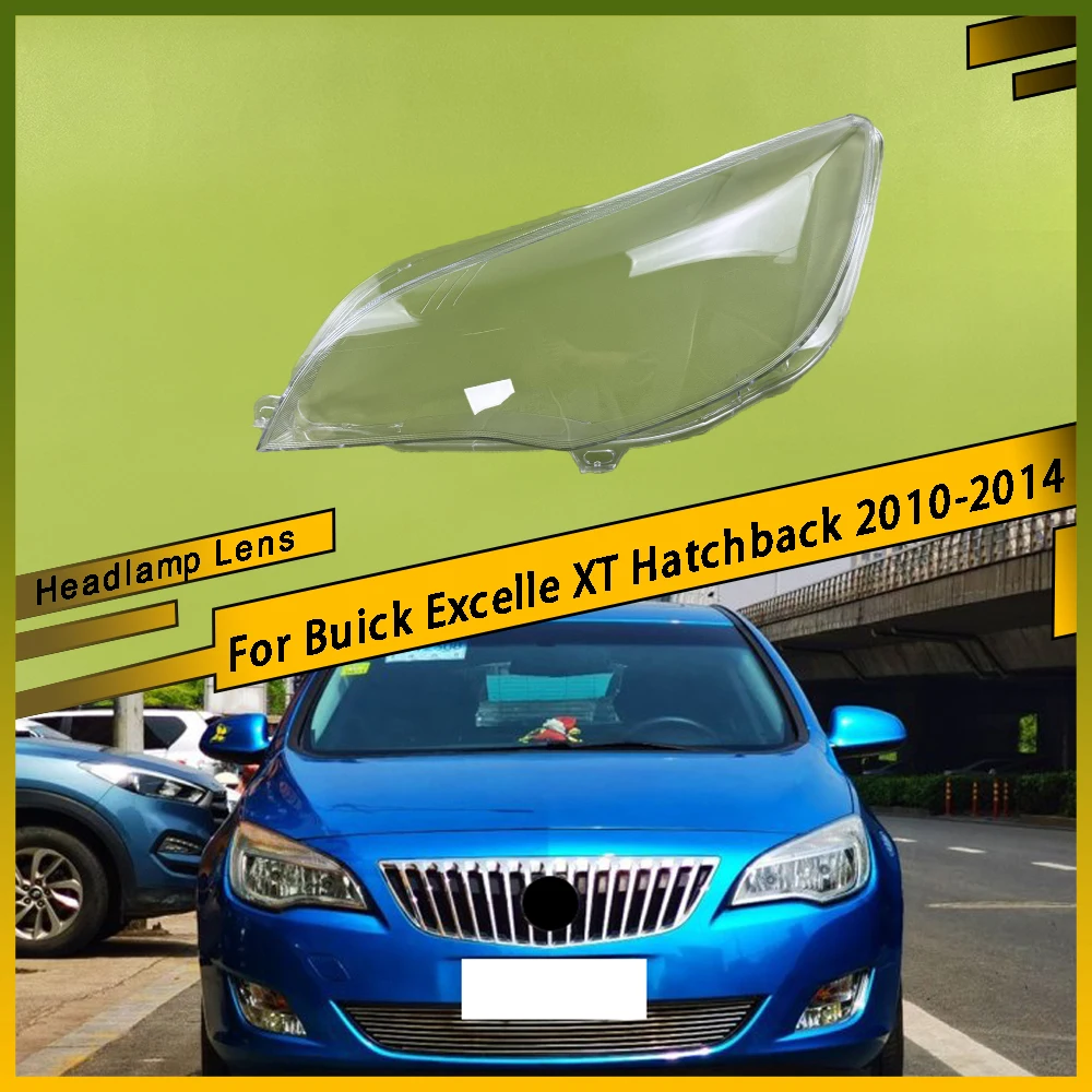 

Для Buick Excelle XT Hatchback 2010 2011 2012 2013 2014, передняя фара автомобиля, крышка объектива фар, пылезащитная линза, корпус