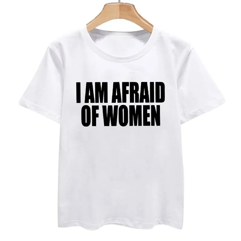 2024  I Am Afraid of Women T Shirt Funny Jokes Adult Humor Men Clothing Unisex Casual Tee Tops