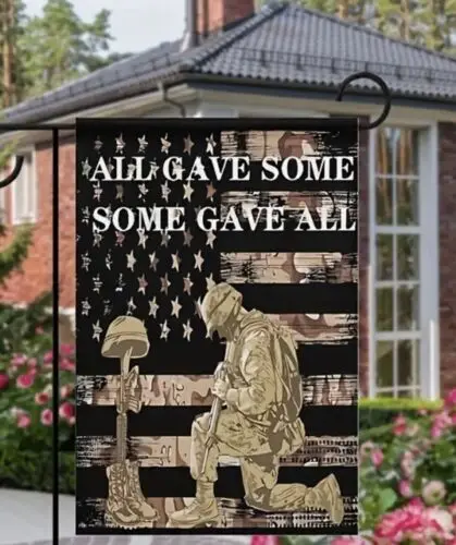 All gave some, Some gave all. Double Sided Garden Flag ~ 12