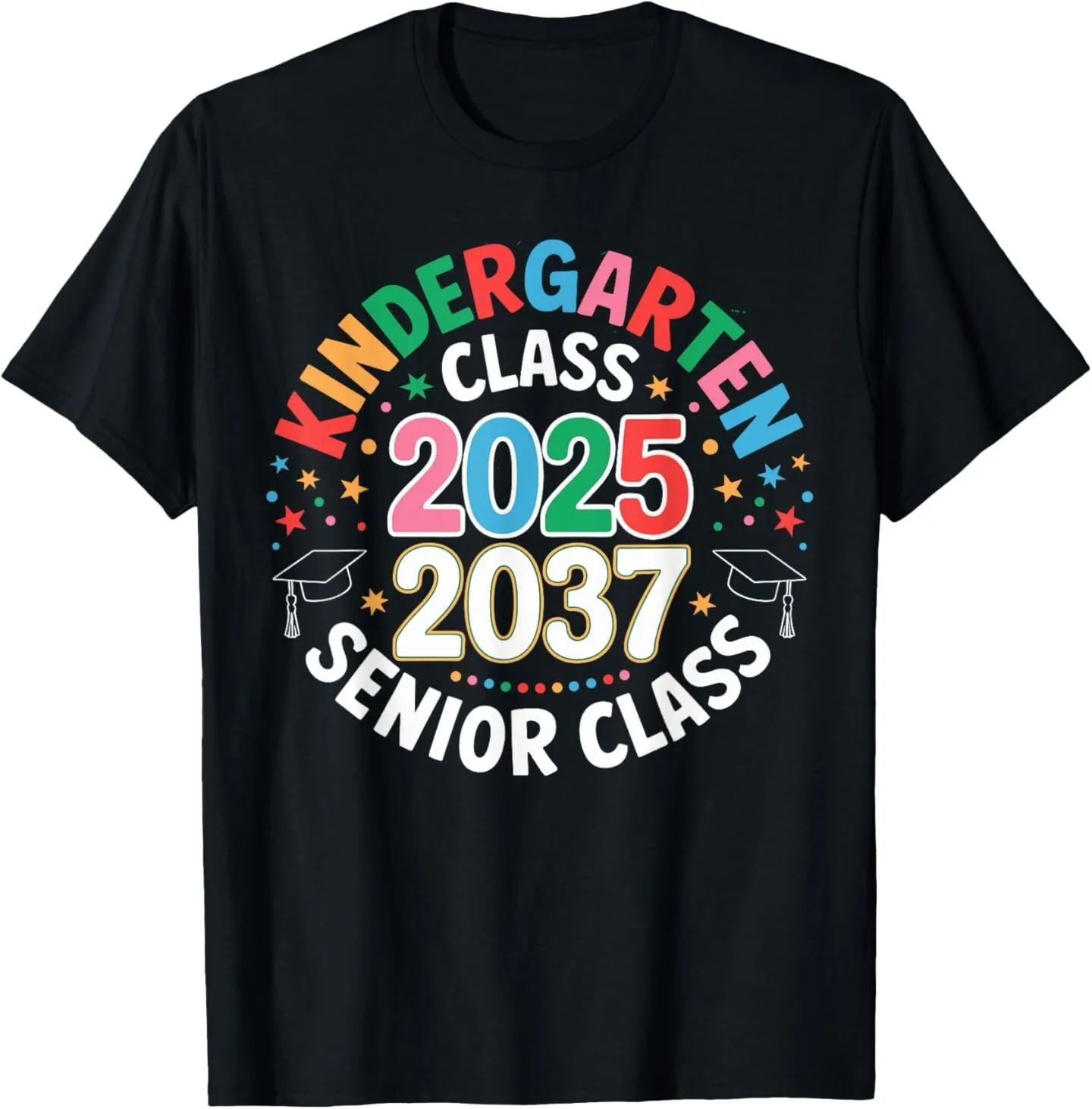 

Kindergarten Graduation Class of 2025 Senior 2037 Class T-Shirt
