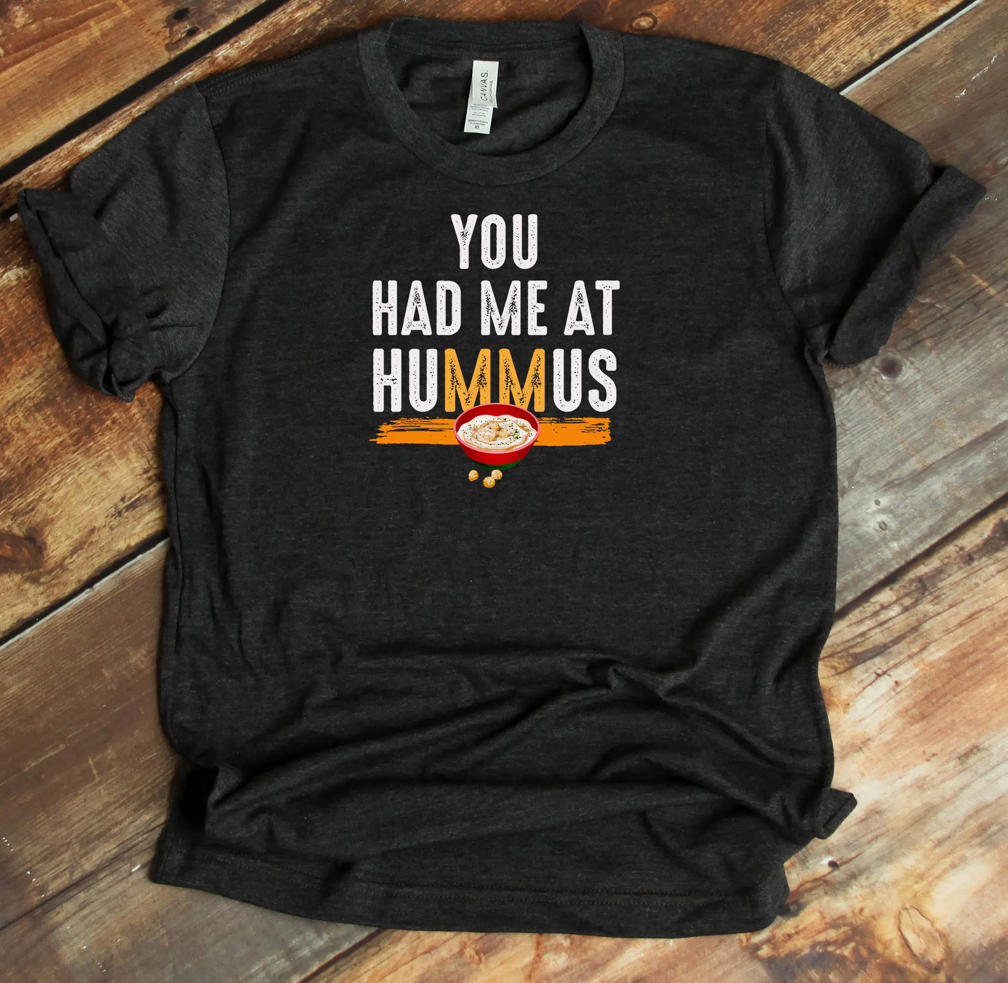 You Had Me At Hummus T Shirt Lover Foodie Chickpeas Vegan Vegetarian