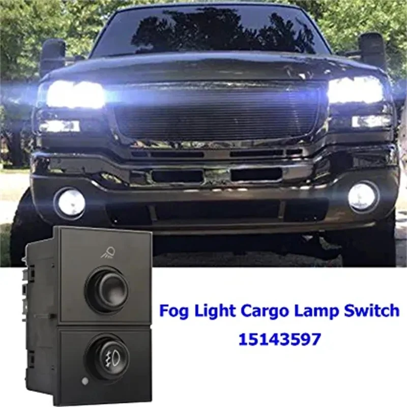 Fog Light Switch For GMC Sierra 1500 2500 3500 Chevy Silverado 1500 2500 3500 Cargo Lamp Switch 15076588 15143597