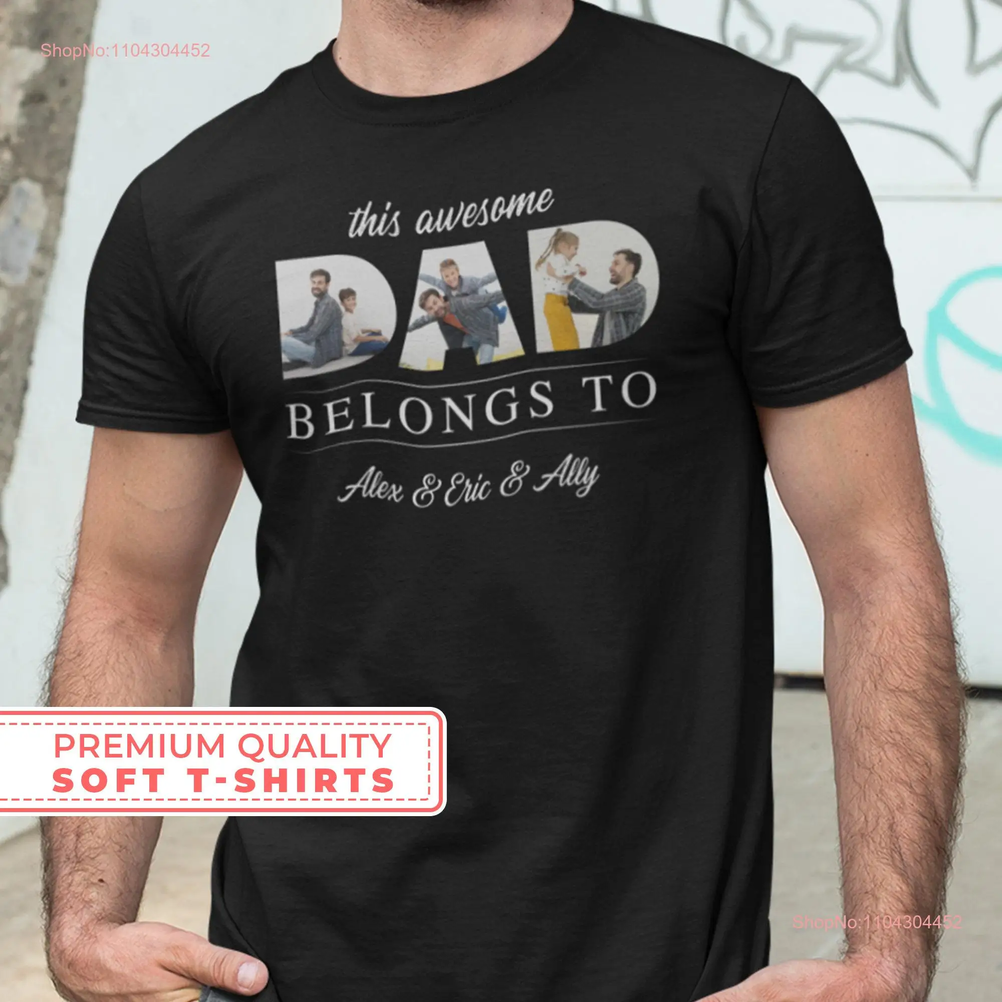 Dad T Shirt with Names and Photos Personalized Father's Day for This Awesome long or short sleeves