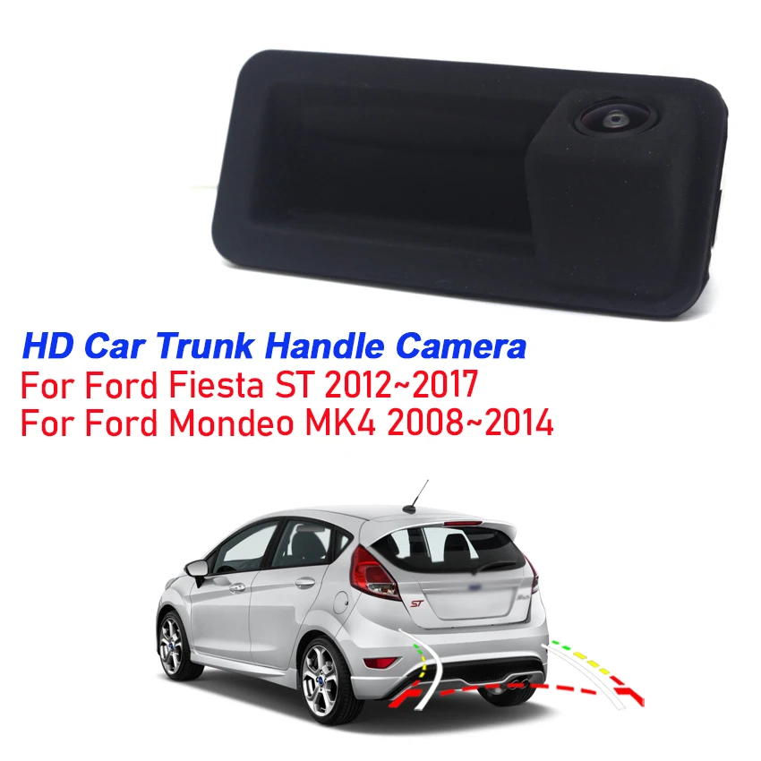 

HD CCD Waterproof 1080P Vehicle Reverse Backup Trunk Handle Camera For Ford Fiesta ST 2012~2017 Mondeo MK4 2008~2012 2013 2014