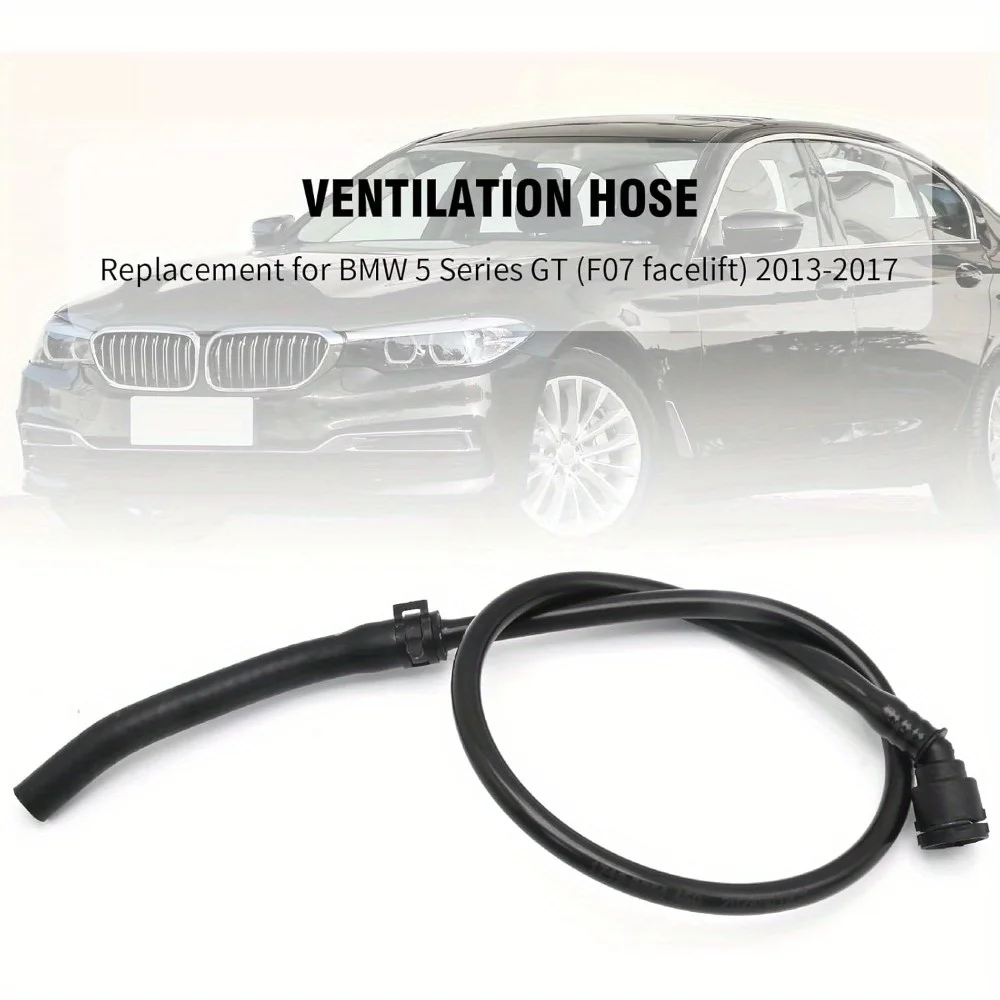 

17128651450 Шланг вентиляционной линии расширительного бачка радиатора, замена для BMW 5 серии GT F07 Facelift 2013-2017, седан F10 2010-2016