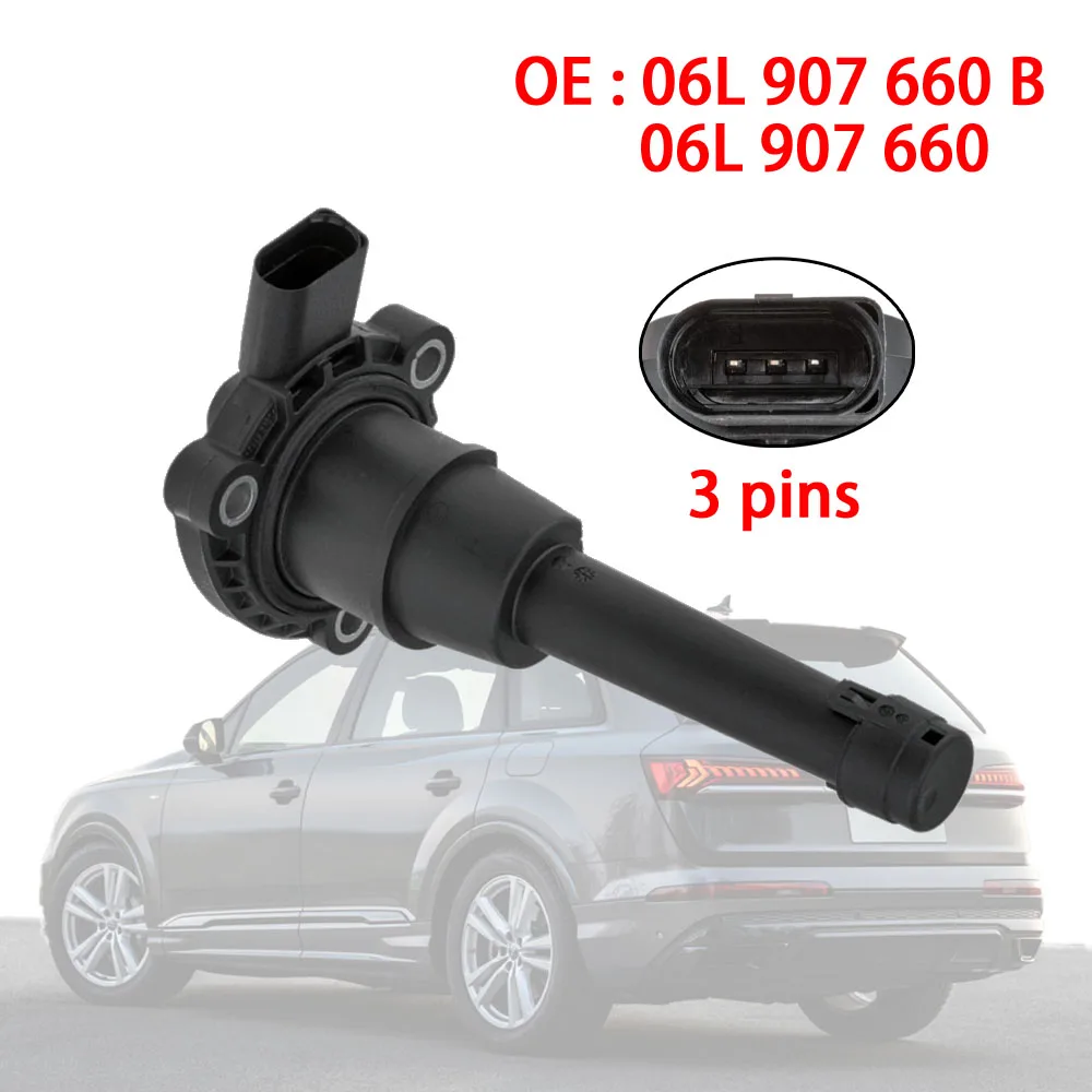 

Engine Oil Level Sensor OE Quality 06L907660B 06L907660 For Audi A4 2016-2025 A5 Q7 2016-2026 VW Touareg 2018- 06L 907 660 B