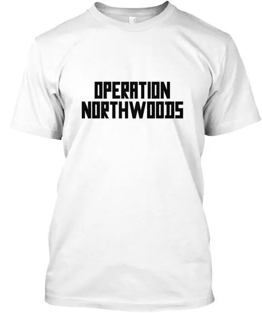 Operation Northwoods T-Shirt Tees High Quality 100%Cotton Short Sleeve