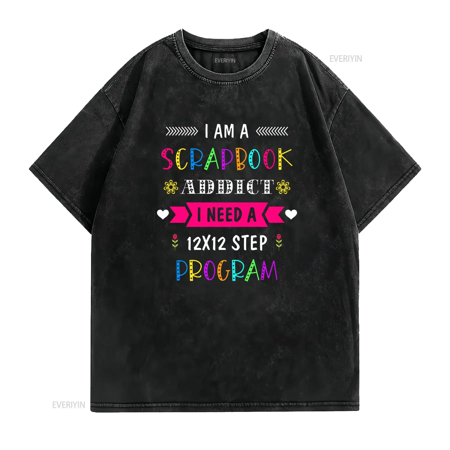 Funny Scrapbook Addict 12x12 Step Program Quote Print Casual T Shirt vintage Washed designer clothes Comfortable Stretched
