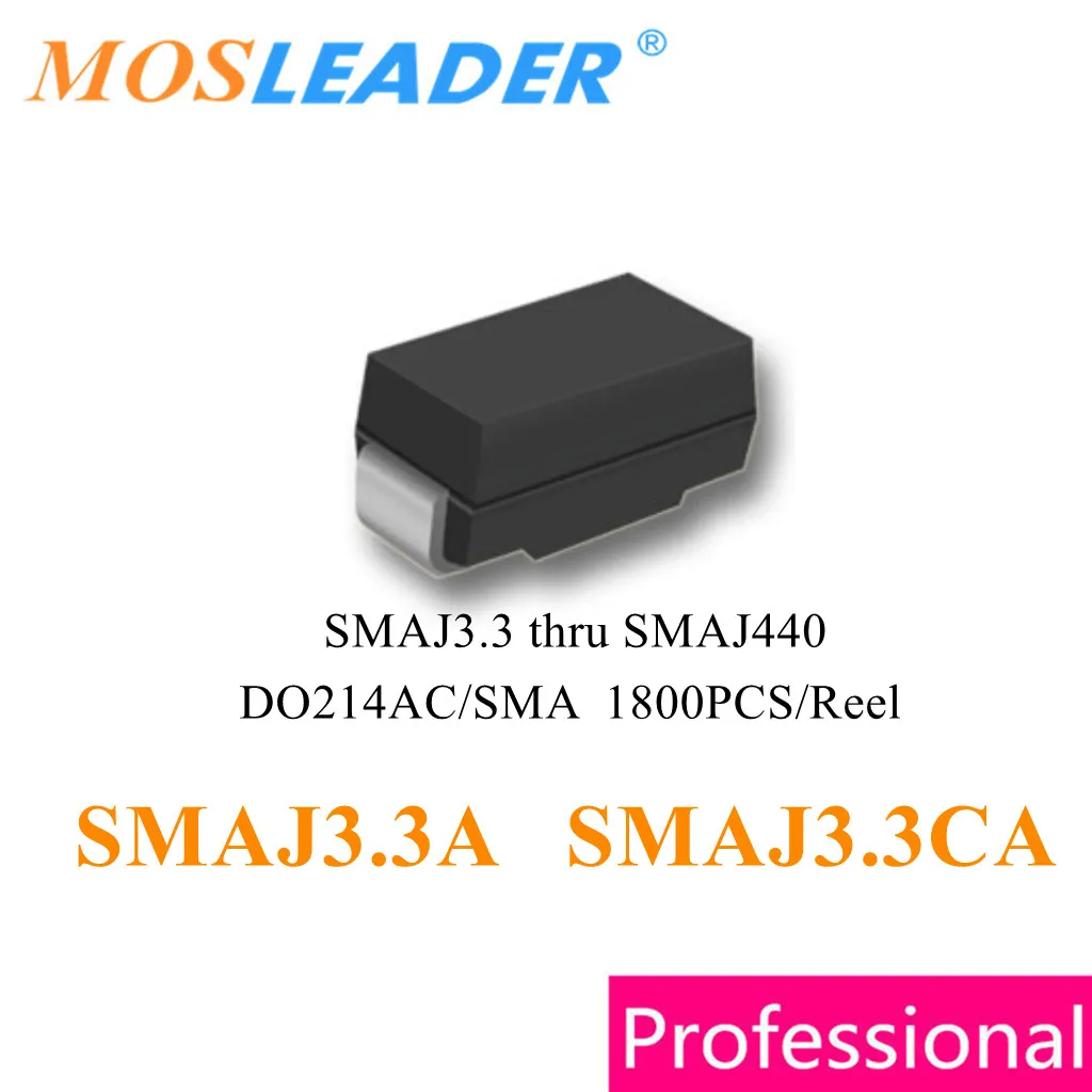 Mosleader 1800pcs SMAJ3.3 SMAJ3.3A SMAJ3.3CA SMA DO214AC Made in China TVS Diode