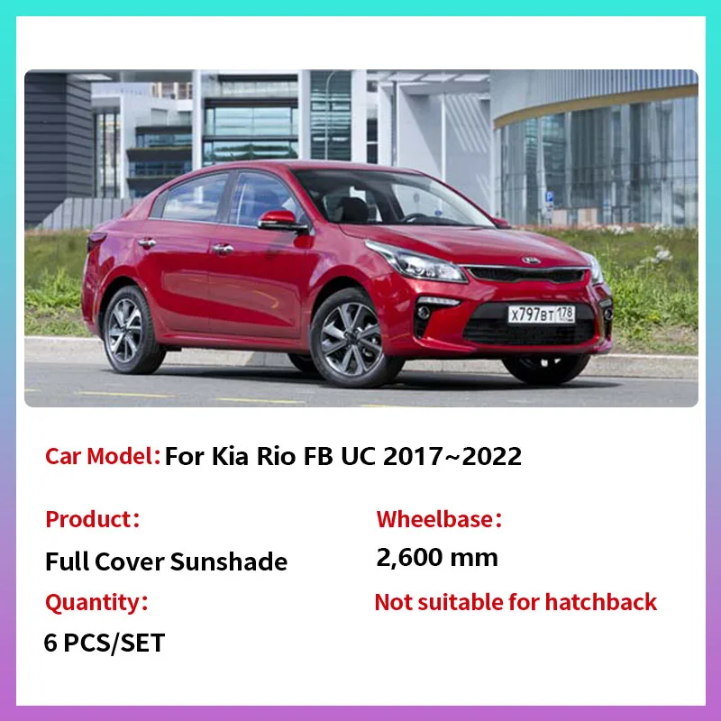 

Солнцезащитные козырьки с полным покрытием для Kia Rio FB UC 2017 ~ 2022 седан, коврик для заднего окна, защита от солнца, козырек на лобовое стекло, аксессуары для штор