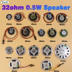 1 piece Loudspeaker 32 Ohm 0.5 Watt 0.5W 32R Diameter 23MM 28MM 36MM 40MM 57MM XH Wire 2.54 Terminal Dupont Line Thin Speaker