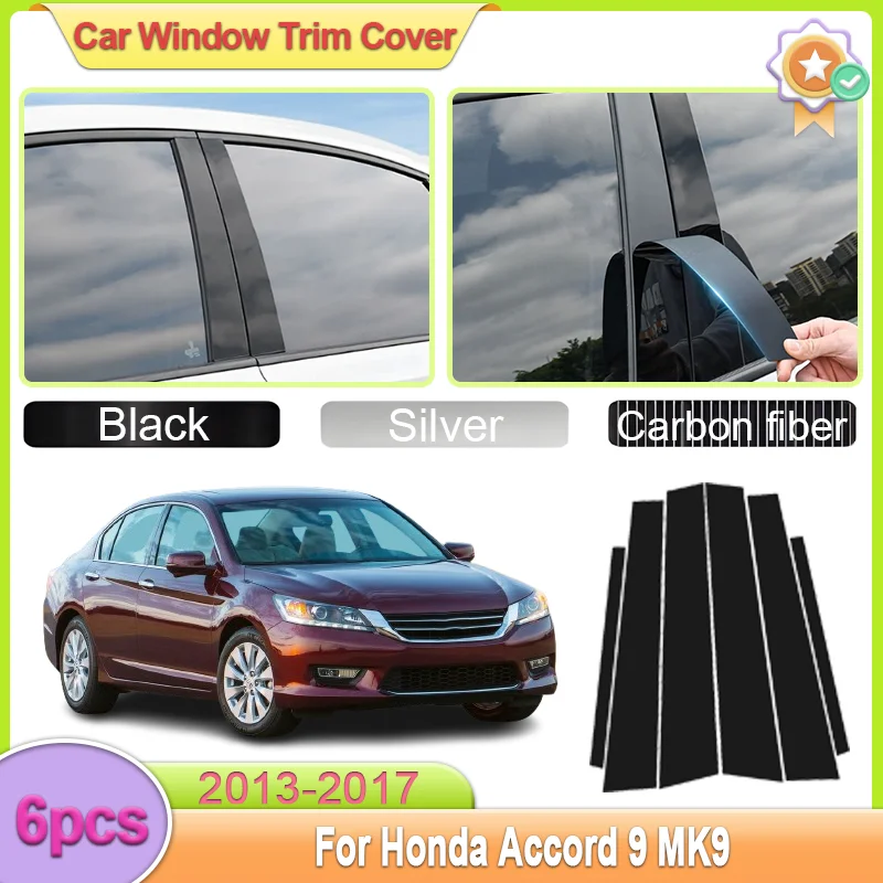 

For Honda Accord 9 MK9 2013-2017 2014 Car Door Window Pillar Post Trim Molding Cover B C Column Stickers Black Car Accessories