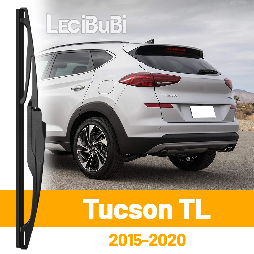 For Hyundai Tucson TL 2015-2020 2016 2017 2018 2019 Rear Windshield Windscreen Wiper Blade Tailgate Window Wipers Accessories